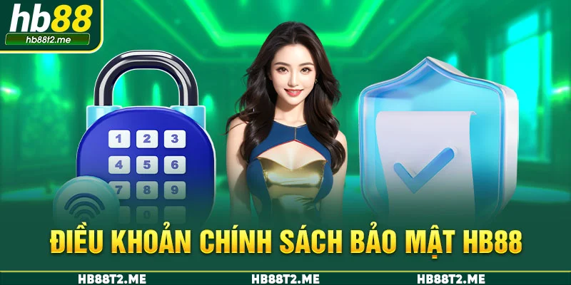 Điều khoản chính sách bảo mật HB88 Điều khoản chính sách bảo mật HB88