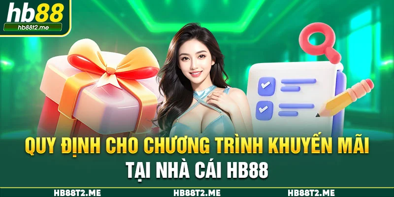 Quy định cho chương trình khuyến mãi tại nhà cái HB88 Quy định cho chương trình khuyến mãi tại nhà cái HB88