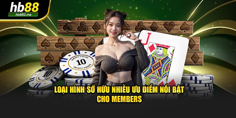 Loại hình sở hữu nhiều ưu điểm nổi bật cho members Loại hình sở hữu nhiều ưu điểm nổi bật cho members