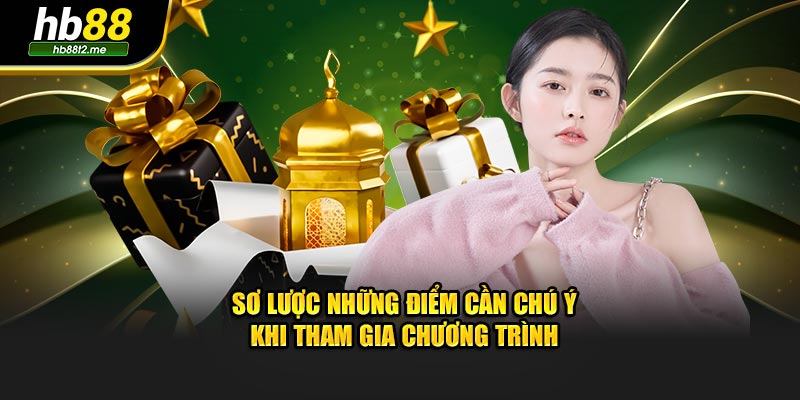 Sơ lược những điểm cần chú ý khi tham gia chương trình Sơ lược những điểm cần chú ý khi tham gia chương trình